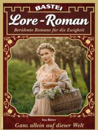 Title: Lore-Roman 112: Ganz allein auf dieser Welt, Author: Ina Ritter