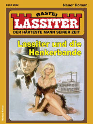 Title: Lassiter 2562: Lassiter und die Henkerbande, Author: Jack Slade