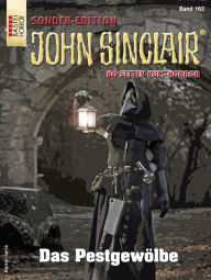 Title: John Sinclair Sonder-Edition 163: Das Pestgewölbe, Author: Jason Dark