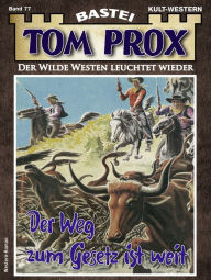 Title: Tom Prox 77: Der Weg zum Gesetz ist weit, Author: George Berings