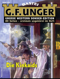 Title: G. F. Unger Sonder-Edition 224: Die Kinkaids, Author: G. F. Unger