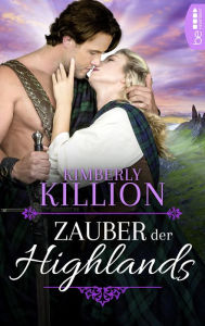 Title: Zauber der Highlands, Author: Kimberly Killion