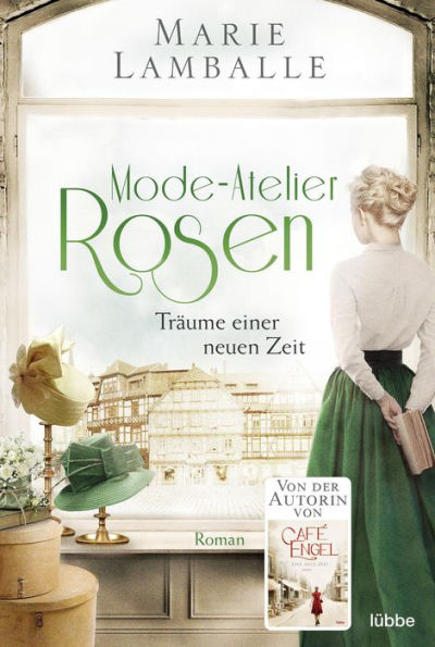 Mode-Atelier Rosen: Träume einer neuen Zeit. Roman