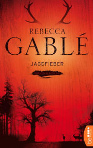 Title: Jagdfieber: Krimi, Author: Rebecca Gablé