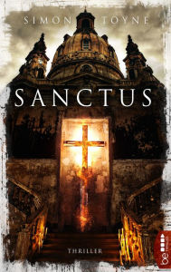 Title: Sanctus: Religions-Thriller, Author: Simon Toyne