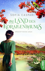 Title: Im Land des Korallenbaums: Roman, Author: Sofia Caspari