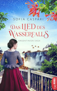 Title: Das Lied des Wasserfalls: Roman, Author: Sofia Caspari