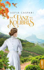Der Tanz des Kolibris: Roman