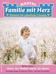 Title: Familie mit Herz 112: Hinter den Wolken wartet die Mama, Author: Barbara Clemens