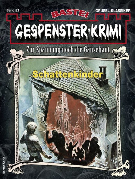 Gespenster-Krimi 82: Schattenkinder