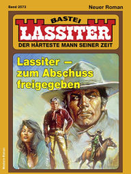 Title: Lassiter 2573: Lassiter - zum Abschuss freigegeben, Author: Jack Slade