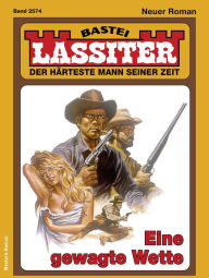 Title: Lassiter 2574: Eine gewagte Wette, Author: Jack Slade