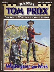 Title: Tom Prox 83: Wüstengeier am Werk, Author: Frederic Art
