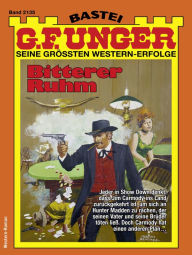 Title: G. F. Unger 2135: Bitterer Ruhm, Author: G. F. Unger
