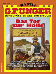 Title: G. F. Unger 2138: Das Tor zur Hölle, Author: G. F. Unger
