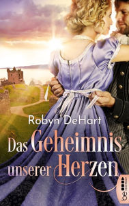 Title: Das Geheimnis unserer Herzen: Roman, Author: Robyn DeHart