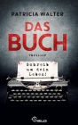 Das Buch - Schreib um dein Leben!: Thriller