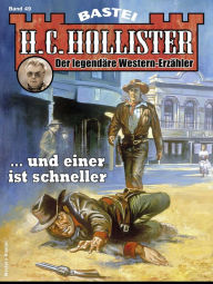 Title: H. C. Hollister 49: ... und einer ist schneller, Author: H.C. Hollister