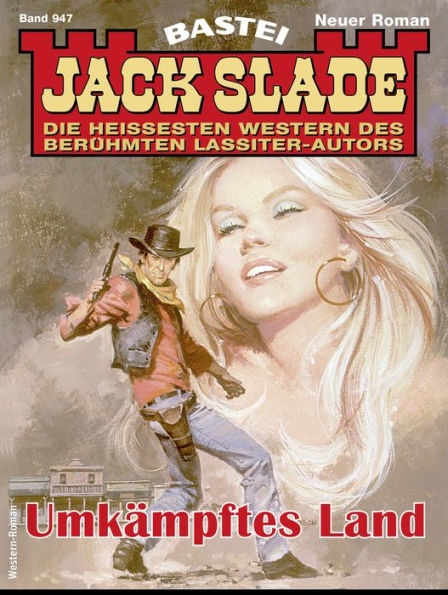 Jack Slade 947: Umkämpftes Land