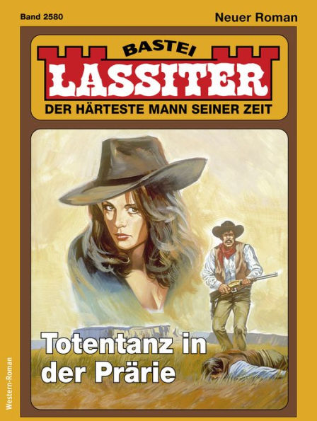 Lassiter 2580: Totentanz in der Prärie