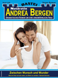 Title: Notärztin Andrea Bergen 1446: Zwischen Wunsch und Wunder, Author: Hannah Sommer