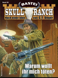 Title: Skull-Ranch 69: Warum wollt ihr mich töten?, Author: Dan Roberts