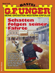 Title: G. F. Unger 2146: Schatten folgen seiner Fährte, Author: G. F. Unger