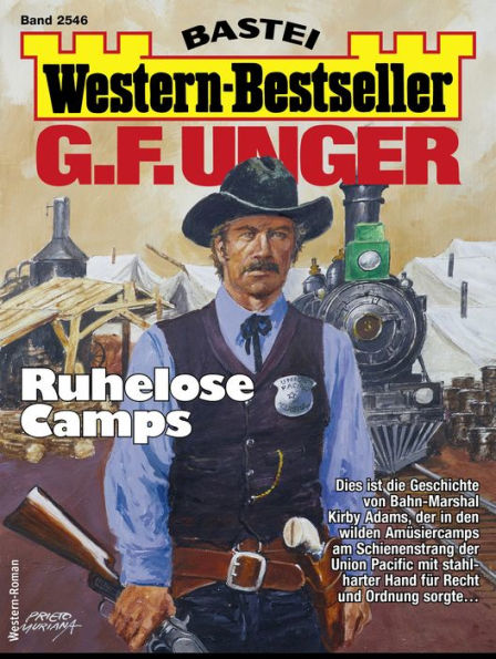 G. F. Unger Western-Bestseller 2546: Ruhelose Camps