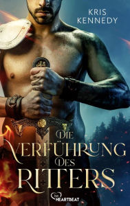 Title: Die Verführung des Ritters: Roman, Author: Kris Kennedy