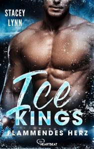 Title: Ice Kings - Flammendes Herz, Author: Stacey Lynn