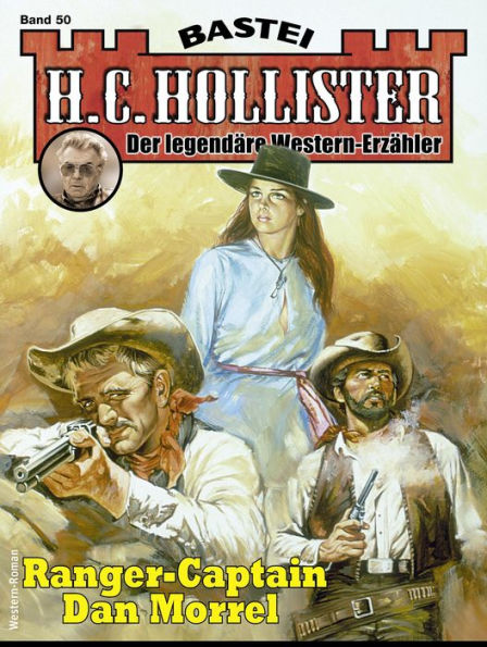 H. C. Hollister 50: Ranger-Captain Dan Morrel