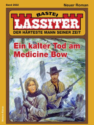 Title: Lassiter 2582: Ein kalter Tod am Medicine Bow, Author: Jack Slade