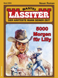 Title: Lassiter 2584: 5000 Morgen für Lilly, Author: Jack Slade