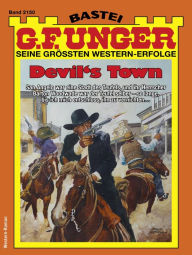 Title: G. F. Unger 2150: Devil´s Town, Author: G. F. Unger
