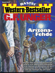 Title: G. F. Unger Western-Bestseller 2549: Arizona-Fehde, Author: G. F. Unger