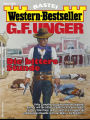 G. F. Unger Western-Bestseller 2550: Die bittere Stunde