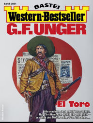 Title: G. F. Unger Western-Bestseller 2551: El Toro, Author: G. F. Unger