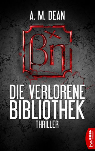 Die verlorene Bibliothek: Thriller