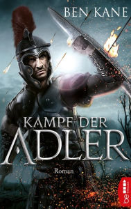 Title: Kampf der Adler, Author: Ben Kane