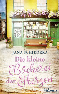 Title: Die kleine Bücherei der Herzen: Ausgezeichnet mit dem Lovelybooks Community Award, Author: Jana Schikorra