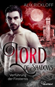 Title: Lord of Shadows - Verführung der Finsternis, Author: Alix Rickloff
