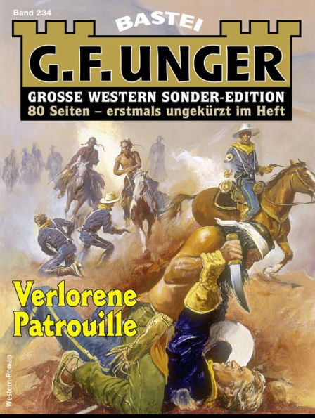 G. F. Unger Sonder-Edition 234: Verlorene Patrouille