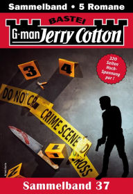 Title: Jerry Cotton Sammelband 37: 5 Romane in einem Band, Author: Jerry Cotton