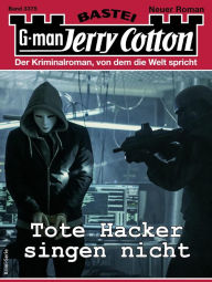 Title: Jerry Cotton 3375: Tote Hacker singen nicht, Author: Jerry Cotton