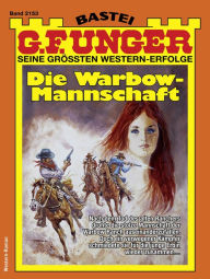 Title: G. F. Unger 2153: Die Warbow-Mannschaft, Author: G. F. Unger