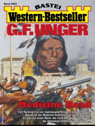 Title: G. F. Unger Western-Bestseller 2553: Medicine Road, Author: G. F. Unger