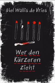 Title: Wer den Kürzeren zieht, Author: Mel Wallis de Vries