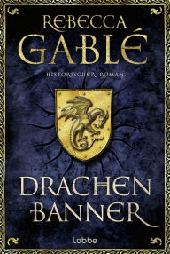 Books online free no download Drachenbanner: Ein Waringham-Roman PDB CHM MOBI English version 9783751728041 by Rebecca Gablé