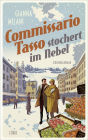 Commissario Tasso stochert im Nebel: Kriminalroman