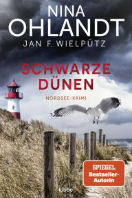Title: Schwarze Dünen: Nordsee-Krimi, Author: Nina Ohlandt